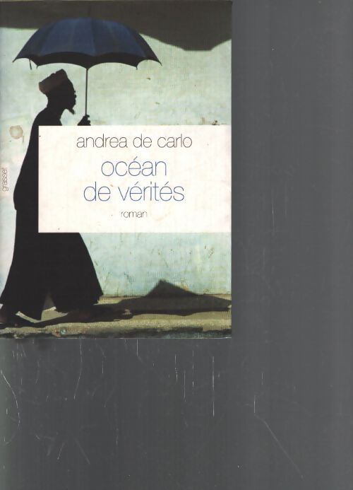 Océan de vérités - Andrea De Carlo - Livre