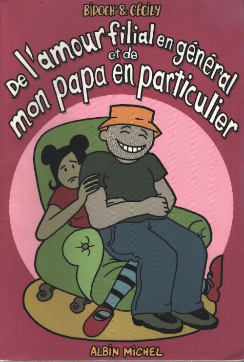 De l'amour filial en général et de mon papa en particulier - Cécily - Livre