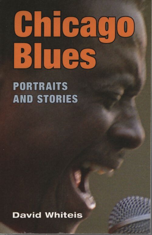 Chicago blues : Portraits and stories - David G. Whiteis - Livre