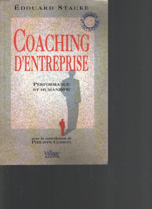 Coaching d'entreprise performance et humanisme - Edouard Stacke - Livre