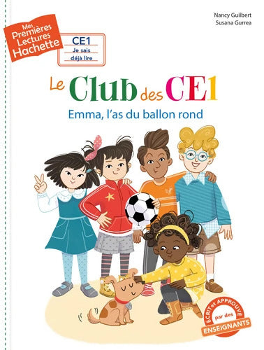 Premières lectures CE1 Le club des CE1 - Emma l'as du ballon rond - Nancy Guilbert - Livre