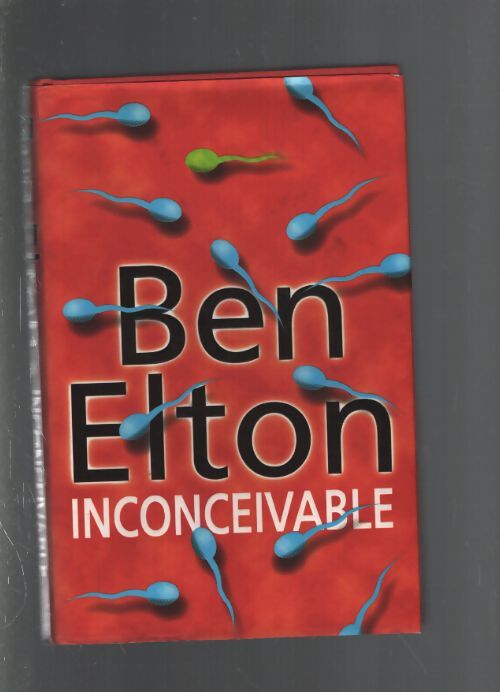 Inconceivable - Ben Elton - Livre