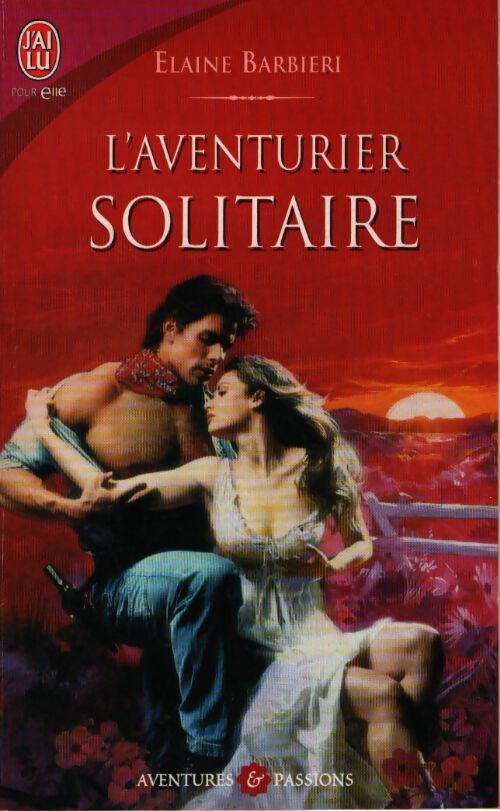 L'aventurier solitaire - Elaine Barbieri - Livre