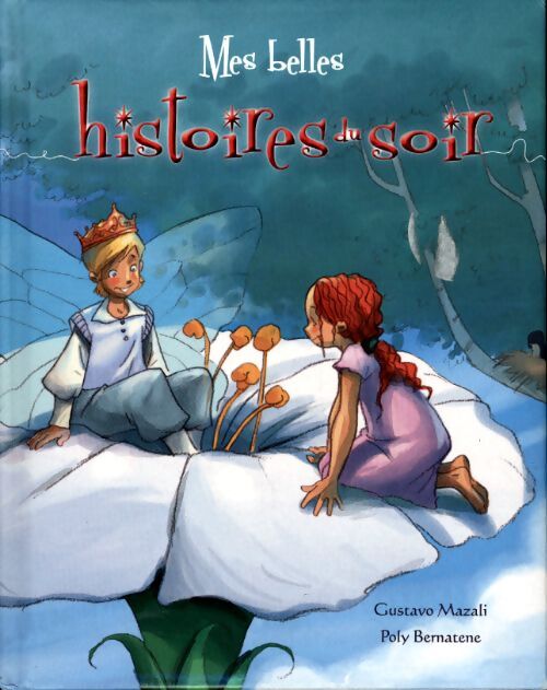 Mes belles histoires du soir - Gustavo Mazali - Livre