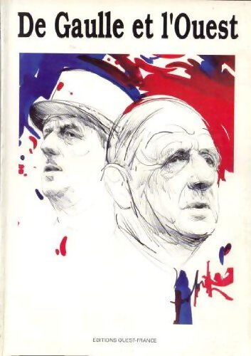 De Gaulle et l'Ouest - Collectif - Livre