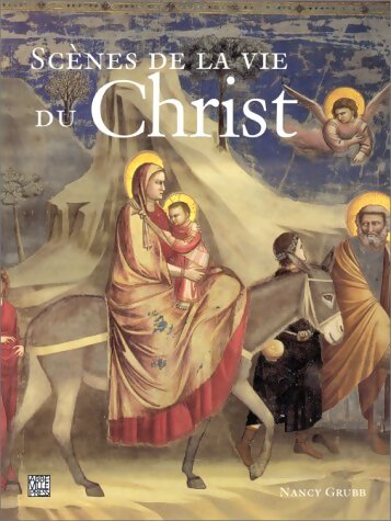Scènes de la vie du Christ - Nancy Grubb - Livre