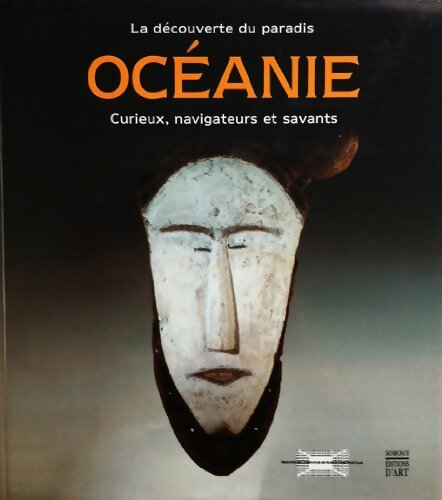 Océanie : La découverte du paradis curieux navigateurs et savants - Collectif - Livre