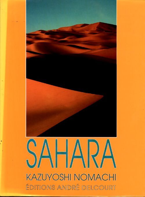Sahara - Kazuyoshi Nomachi - Livre