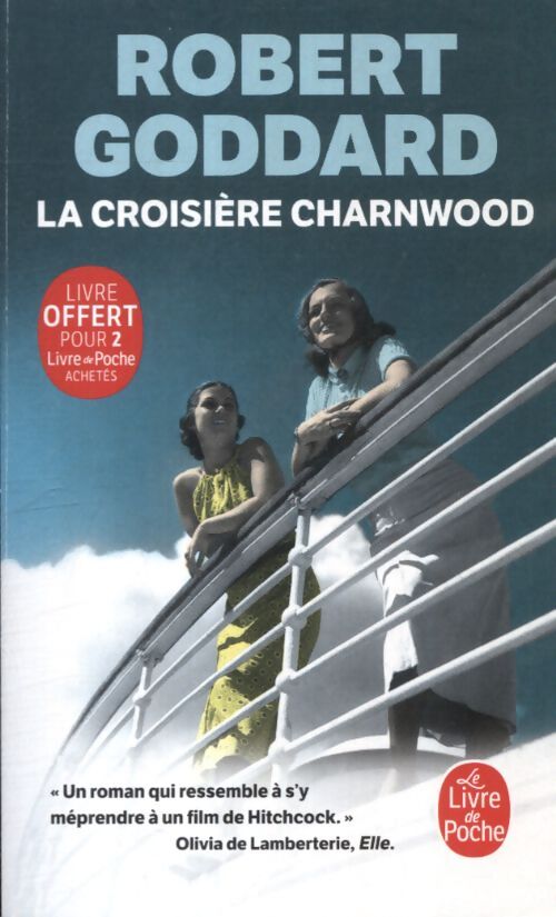 La croisière charnwood - Robert Goddard - Livre