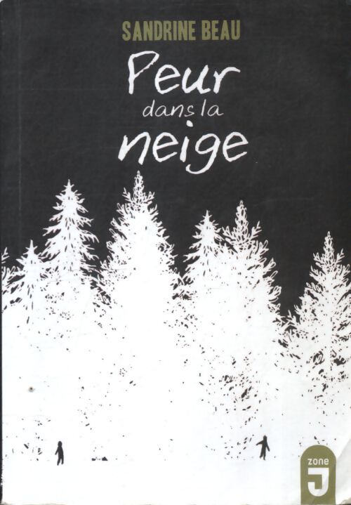 Peur dans la neige - Sandrine Beau - Livre