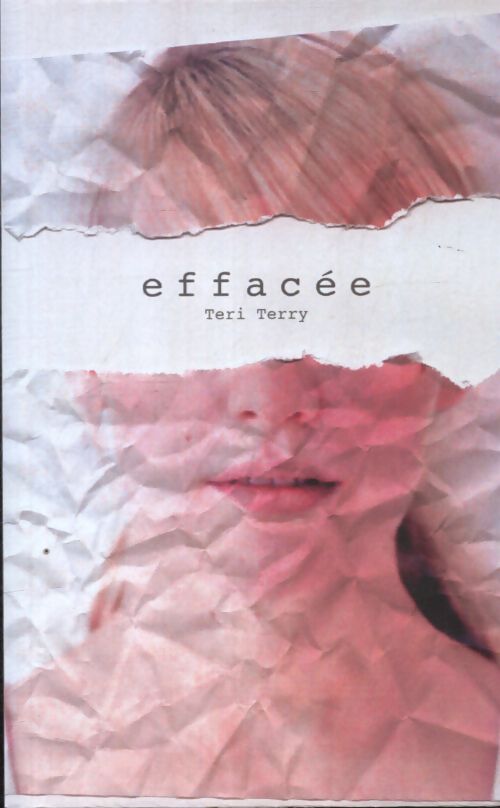 Effacée - Teri Terry - Livre
