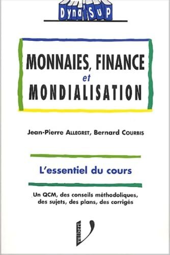 Monnaies finance et mondialisation - Jean-Pierre Allegret - Livre