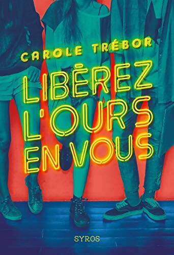 Libérez l'ours en vous - Carole Trébor - Livre