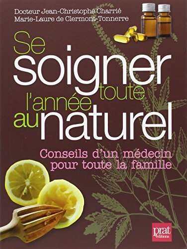 Se soigner toute l'année au naturel - Jean-Christophe Charrié - Livre