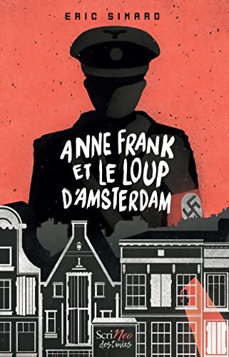 Anne Frank et le loup d'Amsterdam - Eric Simard - Livre