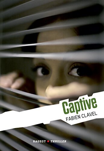 Captive - Fabien Clavel - Livre