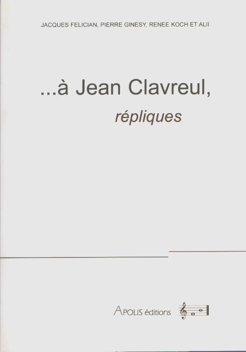 À Jean Clavreul répliques - Collectif - Livre