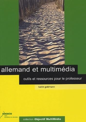 Allemand et multimédia : Outils et ressources pour le professeur - Katrin Goldmann - Livre