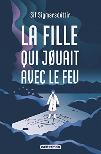 La fille qui jouait avec le feu - Sif Sigmarsdóttir - Livre