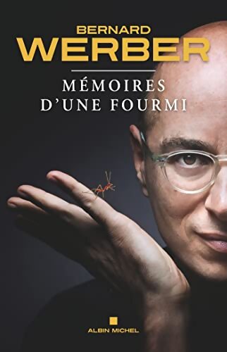 Mémoires d'une fourmi - Bernard Werber - Livre