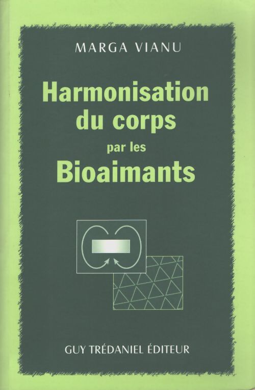 Harmonisation du corps par les bioaimants - Collectif - Livre