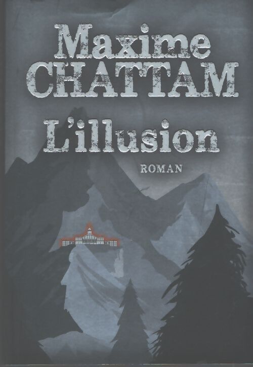 L'illusion - Maxime Chattam - Livre