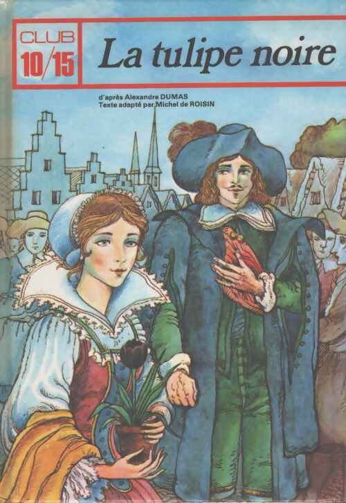 La tulipe noire - Alexandre Dumas - Livre