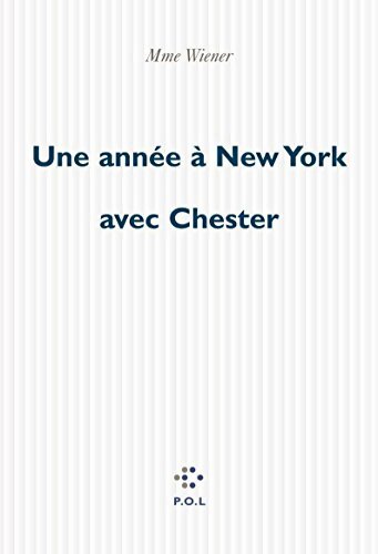Une année à New York avec Chester - Mme Wiener - Livre