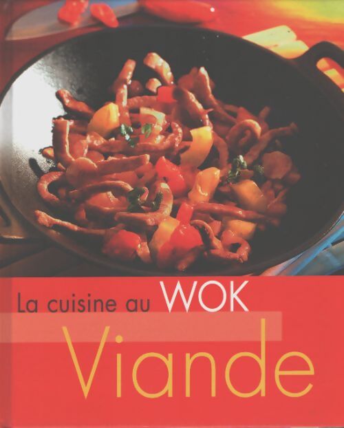 La cuisine au wok : Vietnam - Collectif - Livre