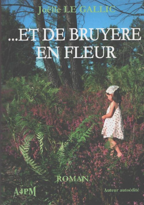 Et de bruyère en fleur - Joëlle Gallic - Livre