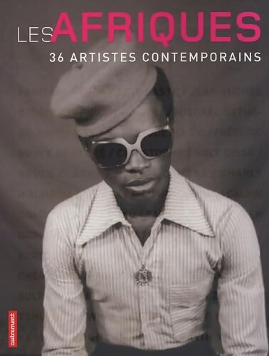 Les Afriques : 36 artistes contemporains - Olivier Sultan - Livre