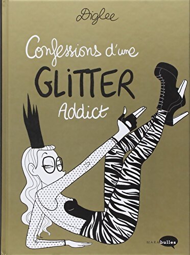 Confessions d'une glitter addict - Diglee - Livre