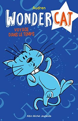 Wondercat Tome II : Voyage dans le temps - Audren - Livre