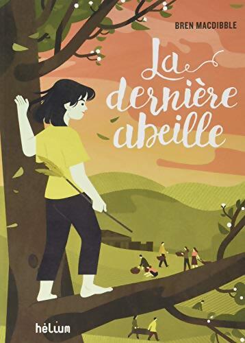 La dernière abeille - Bren Macdibble - Livre