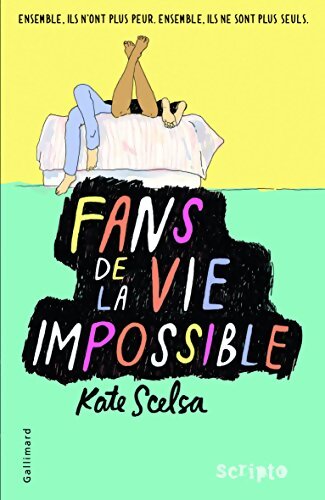 Fans de la vie impossible - Kate Scelsa - Livre