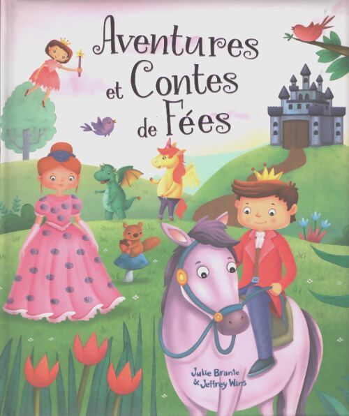 Aventures et contes de fées - Julie Brante - Livre