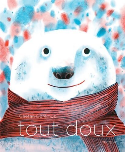 Tout doux - Gaëtan Dorémus - Livre