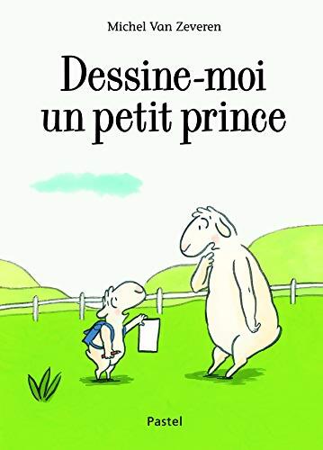 Dessine moi un petit prince - Michel Van Zeveren - Livre