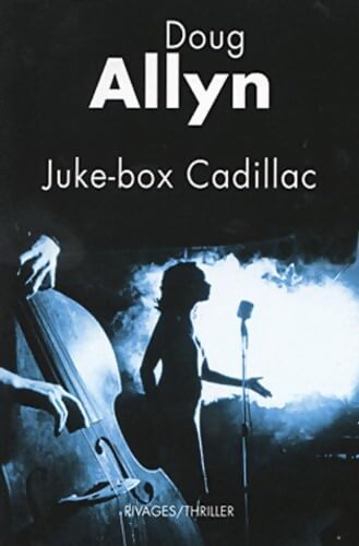 Juke-box Cadillac - Doug Allyn - Livre