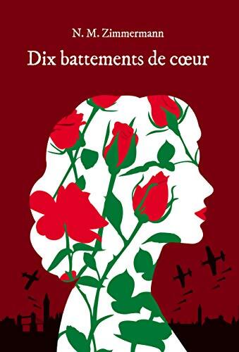 Dix battements de coeur - N.M. Zimmermann - Livre