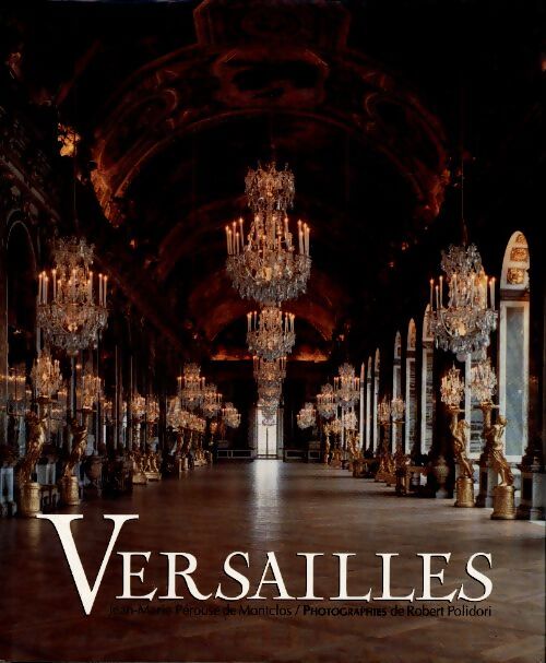 Versailles - Jean-Marie Pérouse de Montclos - Livre