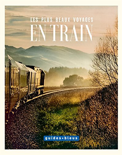Les plus beaux voyages en train - Stephan Adrian - Livre