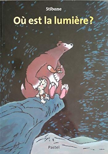 Oë est la lumière ? - Stibane - Livre