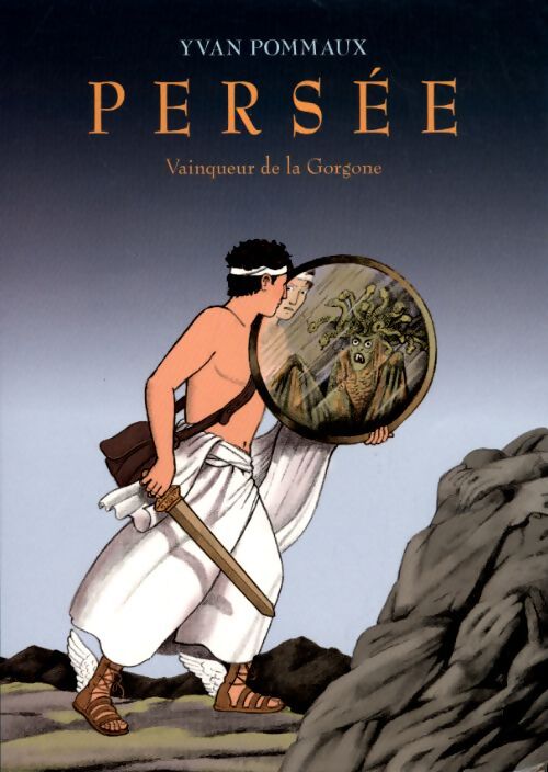 Persée : Vainqueur de la gorgone - Yvan Pommaux - Livre