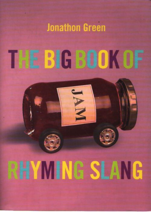 The big book of rhyming slang - Jonathon Green - Livre