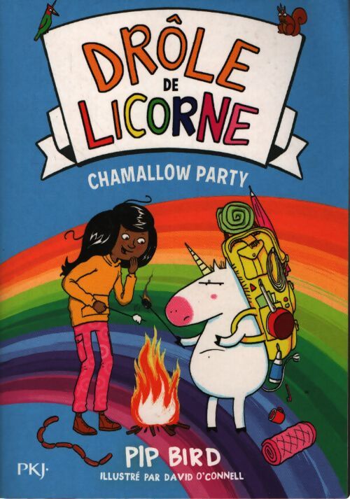 Drôle de licorne tome 06 : Chamallow party - Pip Bird - Livre