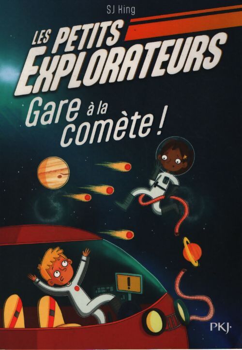 Les petits explorateurs tome II : Gare à la comète - Sj King - Livre