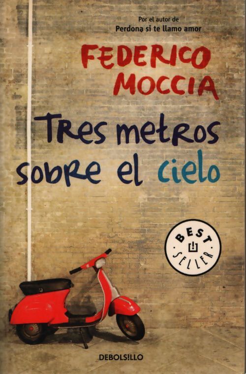 Très metros sobre el cielo / three meters above the sky - Federico Moccia - Livre