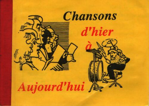 Chansons d'hier et d'aujourd'hui - Collectif - Livre