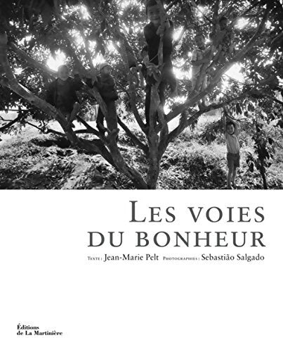 Les voies du bonheur - Jean-Marie Pelt - Livre